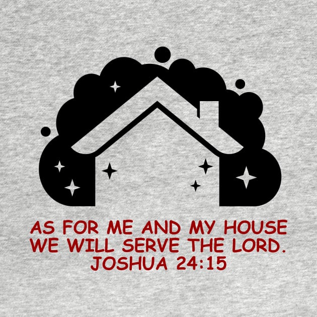 As For Me And My House We Will Serve The Lord | Bible Verse Joshua 24:15 by All Things Gospel